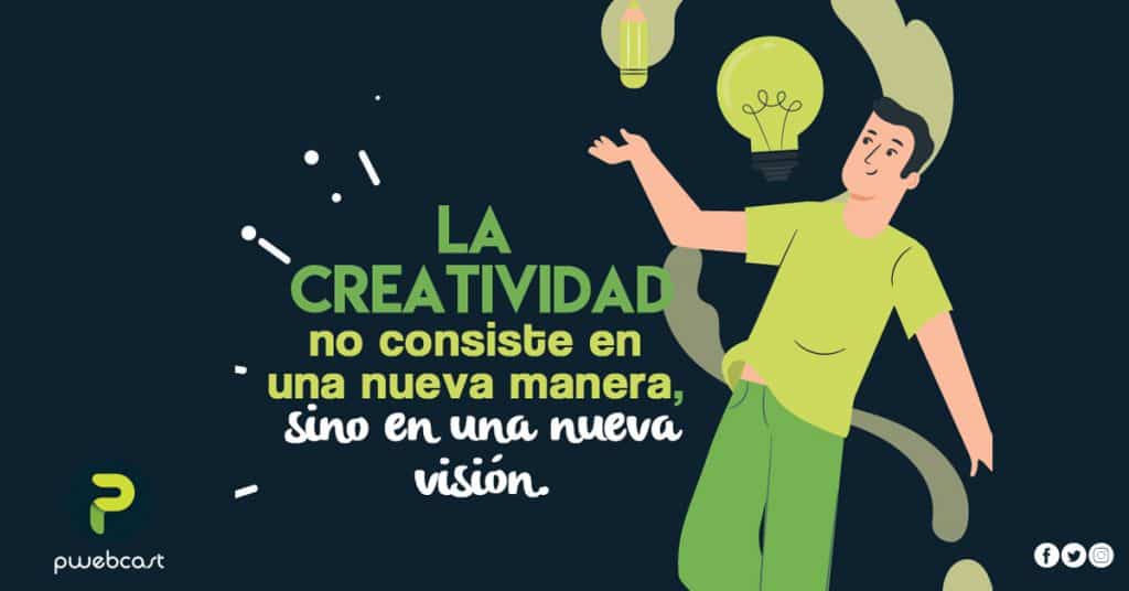La creatividad no consiste en una nueva manera